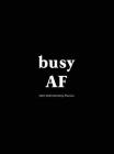 Busy AF: 2021-2025 Monthly Planner: Large Five Year Planner with Hardcover Cover Image