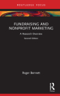 Fundraising and Nonprofit Marketing: A Research Overview (State of the Art in Business Research) By Roger Bennett Cover Image