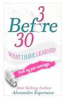 3 Before 30: What I Have Learned From My Past Marriages By Alexandra Esperance, Angela Edwards (Editor), Diane Dieujuste (Foreword by) Cover Image