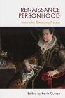 Renaissance Personhood: Materiality, Taxonomy, Process By Kevin Curran (Editor) Cover Image