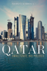 Qatar: Small State, Big Politics By Mehran Kamrava Cover Image