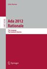 ADA 2012 Rationale: The Language -- The Standard Libraries Cover Image