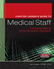 Chapter Leader's Guide to Medical Staff: Practical Insight on Joint Commission Standards Cover Image