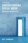 Understanding Social Work: Preparing for Practice Cover Image