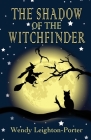 The Shadow of the Witchfinder By Wendy Leighton-Porter Cover Image