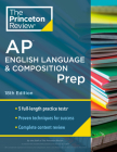 Princeton Review AP English Language & Composition Prep,  18th Edition: 5 Practice Tests + Complete Content Review + Strategies & Techniques (College Test Preparation) By The Princeton Review Cover Image