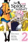 So I'm a Spider, So What?, Vol. 2 (manga) (So I'm a Spider, So What? (manga) #2) By Okina Baba, Asahiro Kakashi Cover Image