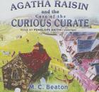Agatha Raisin and the Case of the Curious Curate Lib/E Cover Image