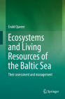 Ecosystems and Living Resources of the Baltic Sea: Their Assessment and Management By Evald Ojaveer Cover Image