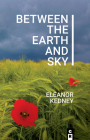Between the Earth and Sky By Eleanor Kedney Cover Image