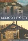 Ellicott City (Then and Now) By Janet Kusterer, Victoria Goeller Cover Image