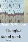 The Lighter Side of Gravity By Jayant Vishnu Narlikar Cover Image