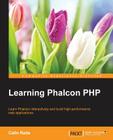 Learning Phalcon PHP By Calin Rada Cover Image
