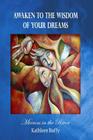 Awaken to the Wisdom of Your Dreams: Mirrors in the River By Kathleen Duffy Cover Image