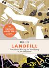 Landfill: Notes on Gull Watching and Trash Picking in the Anthropocene By Tim Dee Cover Image