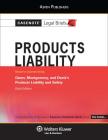 Casenote Legal Briefs for Product Liability, Keyed to Owen, Montgomery, and Davis By Casenote Legal Briefs Cover Image