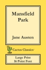 Mansfield Park (Cactus Classics Large Print): 16 Point Font; Large Text; Large Type By Jane Austen, Marc Cactus, Cactus Publishing Inc (Prepared by) Cover Image