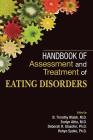 Handbook of Assessment and Treatment of Eating Disorders By Timothy Walsh (Editor), Evelyn Attia (Editor), Deborah Glasofer (Editor) Cover Image