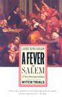 A Fever in Salem: A New Interpretation of the New England Witch Trials By Laurie Winn Carlson Cover Image