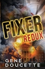 Fixer Redux By Gene Doucette Cover Image