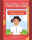 You Can Make It Through Foster Care: Foster Care Journal Cover Image