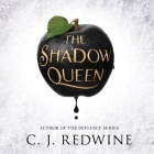 The Shadow Queen (Ravenspire #1) By C. J. Redwine, Khristine Hvam (Read by) Cover Image