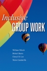 Inclusive Group Work By William Pelech, Robert Basso, Cheryl Lee Cover Image