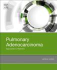 Pulmonary Adenocarcinoma: Approaches to Treatment Cover Image