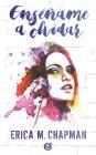 Enséñame a olvidar / Teach me to Forget By Erica M. Chapman Cover Image