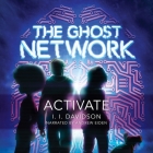 The Ghost Network: Activate By I. I. Davidson, Andrew Eiden (Read by) Cover Image