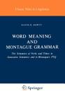 Word Meaning and Montague Grammar: The Semantics of Verbs and Times in Generative Semantics and in Montague's Ptq (Studies in Linguistics and Philosophy #7) Cover Image