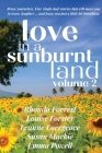 Love in a Sunburnt Land Volume 2 By Susan MacKie, Rhonda Forrest, Leanne Lovegrove Cover Image