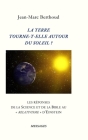 La Terre Tourne-T-Elle Autour Du Soleil ?: Les Réponses de la Science Et de la Bible Au Relativisme d'Einstein By Jean-Marc Berthoud Cover Image