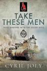 Take These Men: Tank Warfare with the Desert Rats Cover Image