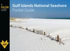 Gulf Islands National Seashore Pocket Guide (Falcon Guide) By Randi Minetor, Nic Minetor (Photographer) Cover Image