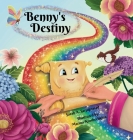 Benny's Destiny By Sarah A. Sarjuprasad, Marina Kroshechkina (Illustrator) Cover Image