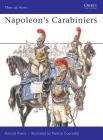 Napoleon’s Carabiniers (Men-at-Arms) Cover Image