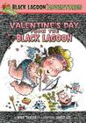 Valentine's Day from the Black Lagoon (Black Lagoon Adventures Set 3) By Mike Thaler, Jared Lee (Illustrator) Cover Image