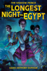 The Longest Night in Egypt: (The Shadow Prince #2) By David Anthony Durham, Eric Wilkerson (Illustrator) Cover Image
