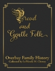 Proud and Gentle Folk Overbay Family History By Luwanda M. Cheney Cover Image