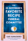 The Ex-Boyfriend's Favorite Recipe Funeral Committee: A Novel By Saki Kawashiro, Yuka Maeno (Translated by) Cover Image