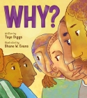 Why?: A Conversation about Race By Taye Diggs, Shane W. Evans (Illustrator) Cover Image