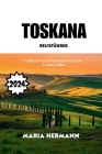 Toskana Reiseführer 2024: Entdecken Sie die lebendigen Viertel der Toskana, Italien Cover Image