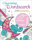 Charming Wordsearch: Color in the Beautiful Pictures & Solve the Puzzles Cover Image
