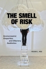 The Smell of Risk: Environmental Disparities and Olfactory Aesthetics Cover Image