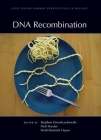 DNA Recombination By Stephen Kowalczykowski (Editor), Neil Hunter (Editor), Wolf-Dietrich Heyer (Editor) Cover Image