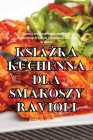KsiĄŻka Kuchenna Dla Smakoszy Ravioli By Elżbieta Urbańska Cover Image