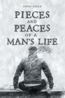 PIECES and PEACES of a MAN'S LIFE By John Reed Cover Image