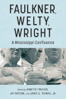 Faulkner, Welty, Wright: A Mississippi Confluence (Faulkner and Yoknapatawpha) Cover Image