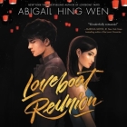 Loveboat Reunion By Abigail Hing Wen, Emily Woo Zeller (Read by) Cover Image